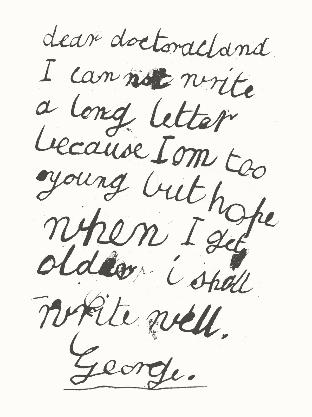 A young boy's handwritten letter in charcoal on warm white, keeping his own letters, ink blots and the signature George