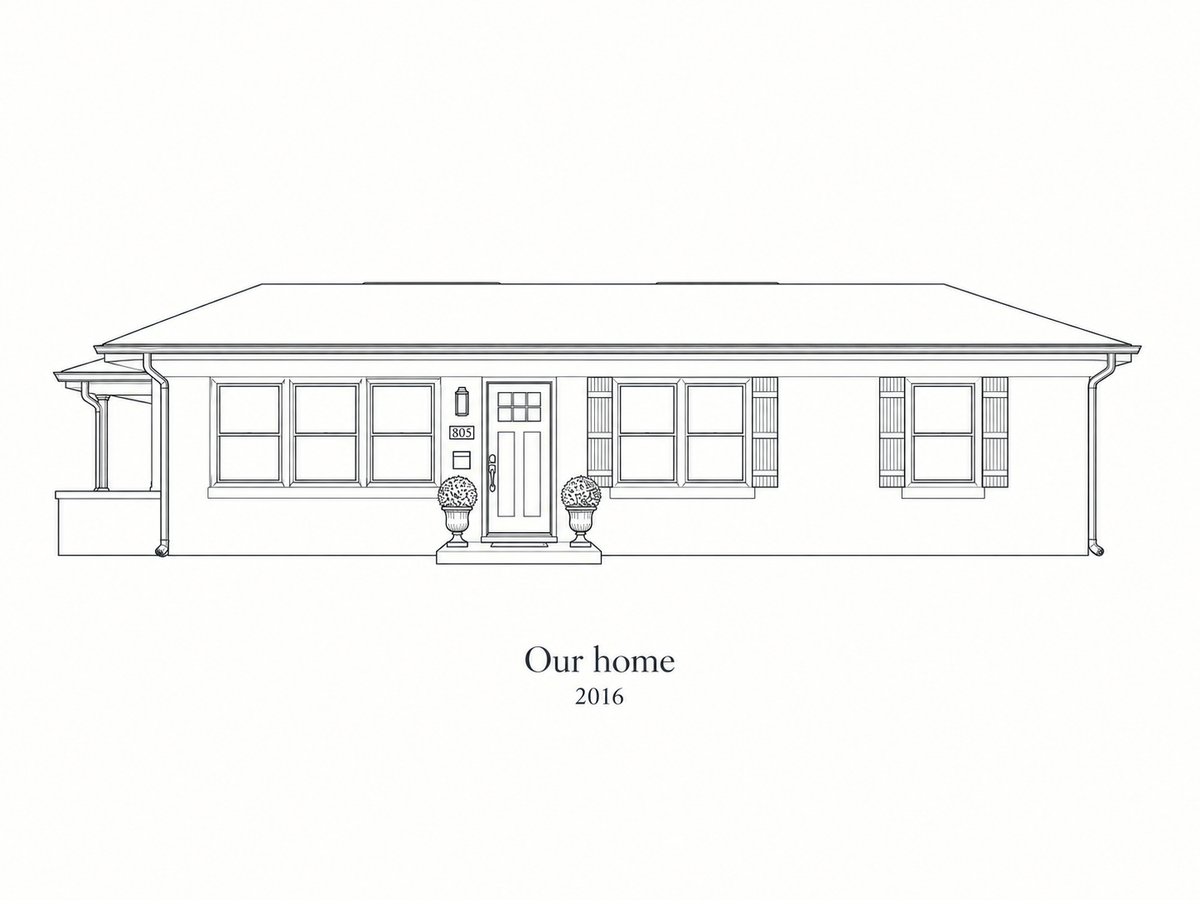 Illustrative Architectural Ink study of the ranch home with its six pane door and sample wording Our home and 2016.